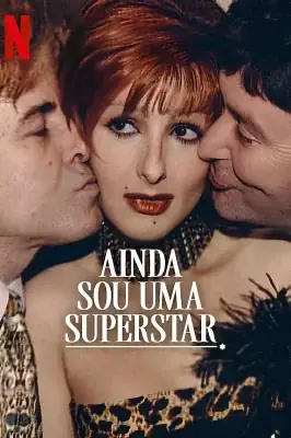 Ainda Sou uma Superstar watch online on Verfilme