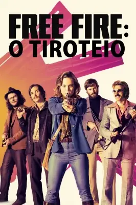 Free Fire: O Tiroteio watch online on Verfilme