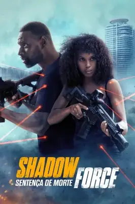 Shadow Force - Sentença de Morte watch online on Verfilme