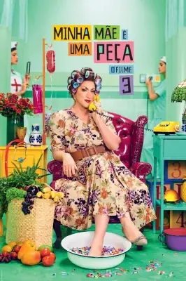 Minha Mãe é uma Peça 3 watch online on Verfilme