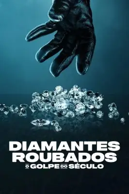 Diamantes Roubados: O Golpe do Século watch online on Verfilme