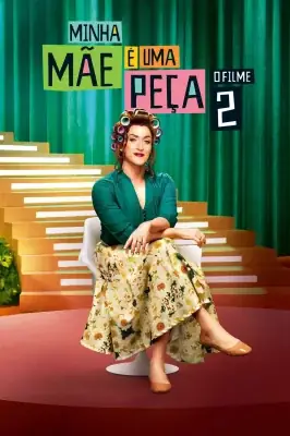 Minha Mãe é uma Peça 2 watch online on Verfilme