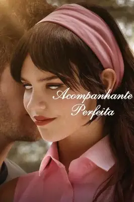 Acompanhante Perfeita watch online on Verfilme