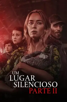 Um Lugar Silencioso - Parte II – assistir online em HD