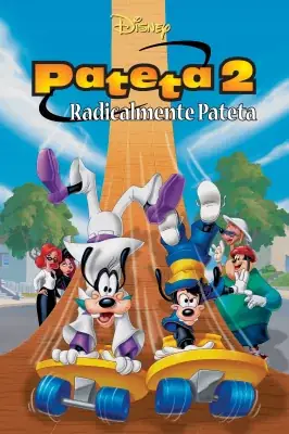 Pateta 2 - Radicalmente Pateta watch online on Verfilme