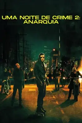 Uma Noite de Crime: Anarquia watch online on Verfilme