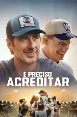 É Preciso Acreditar watch online on Verfilme