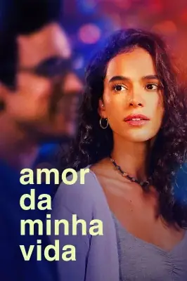 Amor da Minha Vida watch online on Verfilme