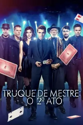 Truque De Mestre: O 2º Ato – assistir online em HD