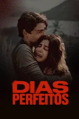Dias Perfeitos watch online on Verfilme