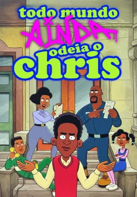 Todo Mundo Ainda Odeia o Chris – assistir online em HD