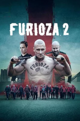 Furioza 2 watch online on Verfilme