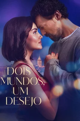 Dois Mundos, Um Desejo – assistir online em HD