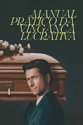 Manual Prático da Vingança Lucrativa watch online on Verfilme