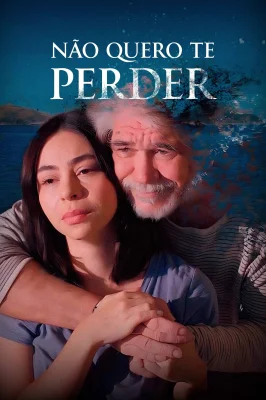 Não Quero Te Perder watch online on Verfilme