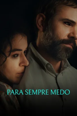 Para Sempre Medo watch online on Verfilme